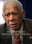 Invas&atilde;o ao Servi&ccedil;o Secreto