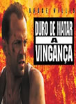 Duro de Matar - A Vingança