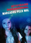 Atividade Paranormal - Marcados pelo Mal