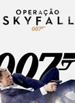 007 - Operação Skyfall