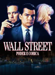 Wall Street - Poder e Cobiça