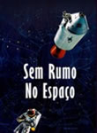 Sem Rumo no Espa&ccedil;o